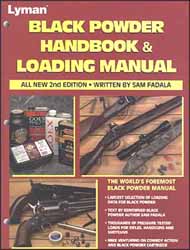 Lyman's Black Powder Handbook
& Loading Manual,
by Sam Fadala Lyman's Black Powder Handbook
& Loading Manual,
by Sam Fadala